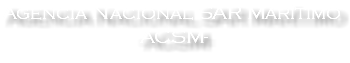 Agencia Nacional SAR Marítimo -ACSM-